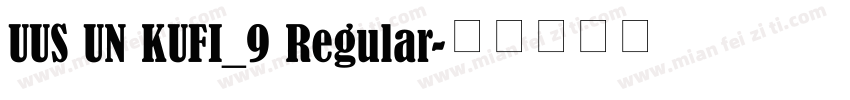UUS UN KUFI_9 Regular字体转换